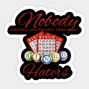 nobody watches harder than your haters Sticker